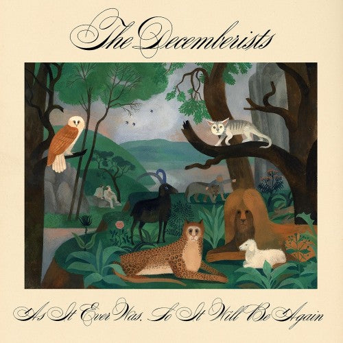 The Decemberists As It Ever Was So It Will Be Again