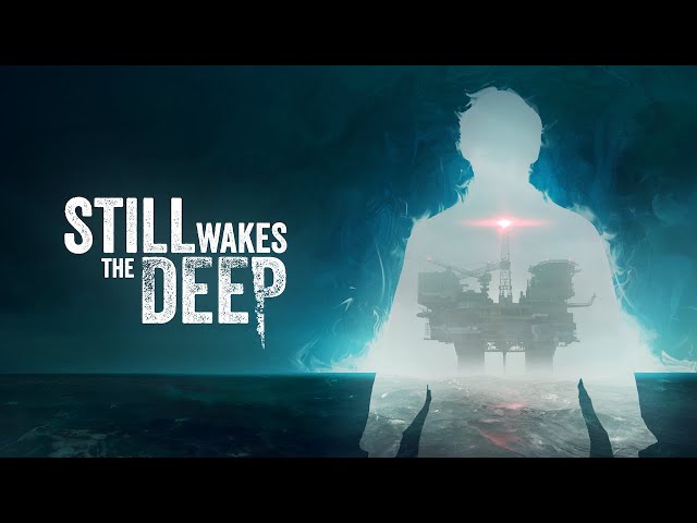 Still Wakes the Deep Launch Trailer Teases Upcoming Horrors